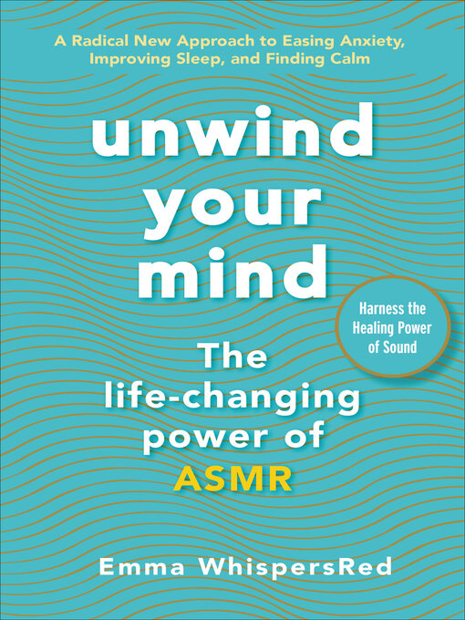 Title details for Unwind Your Mind by Emma WhispersRed - Available